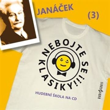 Nebojte se klasiky! Hudební škola 3 - Leoš Janáček audiobook