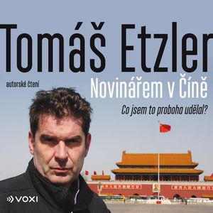 Novinářem v Číně, Tomáš Etzler