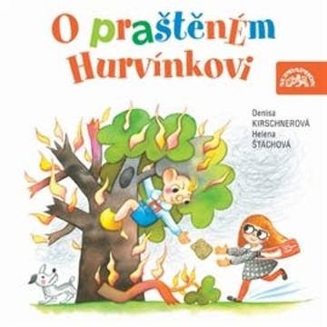 O praštěném Hurvínkovi audiobook, Denisa Kirschnerová, Helena Štáchová