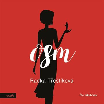 Osm audiobook, Radka Třeštíková