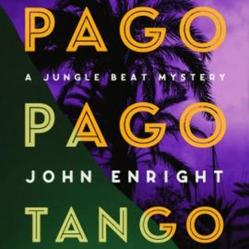 Pago Pago Tango audiobook, John Enright