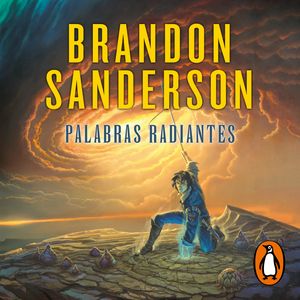 Palabras radiantes (El Archivo de las Tormentas 2), Brandon Sanderson