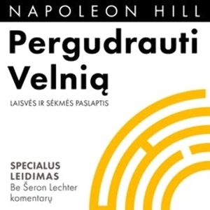 PERGUDRAUTI VELNIĄ. Specialus leidimas, Napoleon Hill