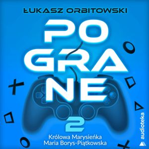 Pograne. Odcinek 2. Maria Borys-Piątkowska, Łukasz Orbitowski