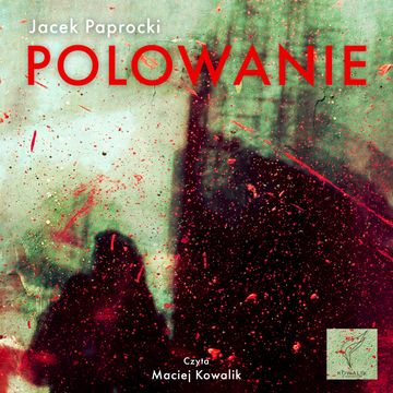 Polowanie audiobook, Jacek Paprocki