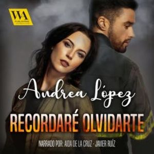Recordaré olvidarte, Andrea López