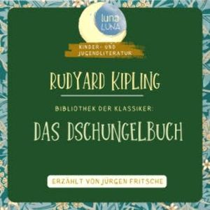 Rudyard Kipling: Das Dschungelbuch, Rudyard Kipling