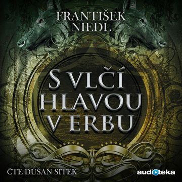 S vlčí hlavou v erbu audiobook, František Niedl