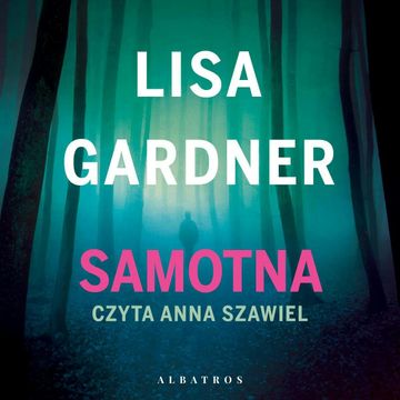 Samotna. Detektyw D.D. Warren. Tom 1, Lisa Gardner
