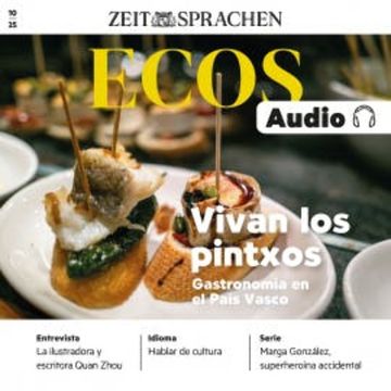 Spanisch lernen Audio – Vivan los pintxos - Gastronomía en el País Vasco audiobook, Itziar Iglesias