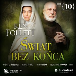 Świat bez końca. Odcinek 10, Ken Follett