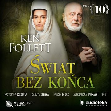 Świat bez końca. Odcinek 10, Ken Follett