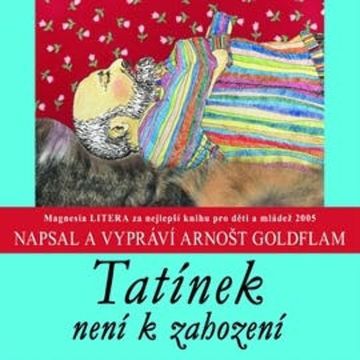 Tatínek není k zahození audiobook, Arnošt Goldflam