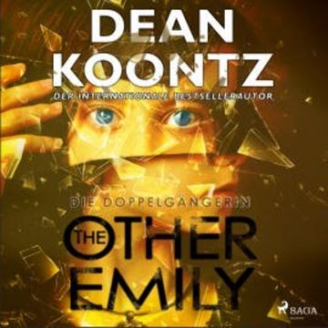 The Other Emily - Die Doppelgängerin: Thriller audiobook, Dean Koontz