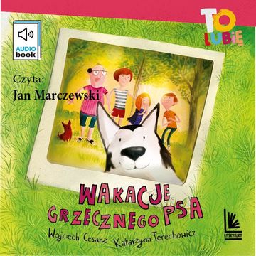 Wakacje grzecznego psa. Tom 3 audiobook, Katarzyna Terechowicz, Wojciech Cesarz