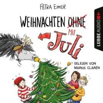 Weihnachten mit Juli - Juli-Reihe, Teil 2 (Ungekürzt) audiobook, Petra Eimer
