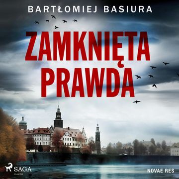 Zamknięta prawda audiobook, Bartłomiej Basiura