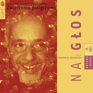 Zwierzenia Pielgrzyma. Rozmowy z Paulem Coelho, Juan Arias