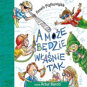 A może będzie właśnie tak, Renata Piątkowska