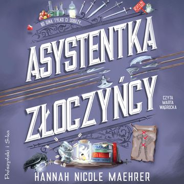 Asystentka złoczyńcy audiobook, Hannah Nicole Maehrer