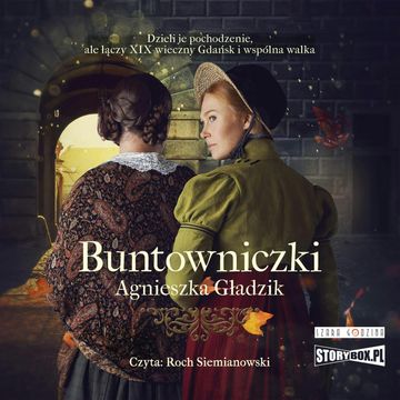 Buntowniczki audiobook, Agnieszka Gładzik
