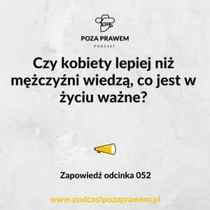 Czy kobiety lepiej niż mężczyźni wiedzą, co jest w życiu ważne? Zapowiedź odcinka #052/1, Jerzy Rajkow-Krzywicki, Szymon Kwiatkowski