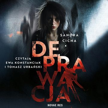 Deprawacja audiobook, Sandra Cicha