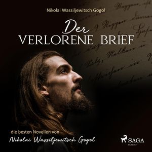 Der verlorene Brief (Ungekürzt), Nikolai Wassiljewitsch Gogol