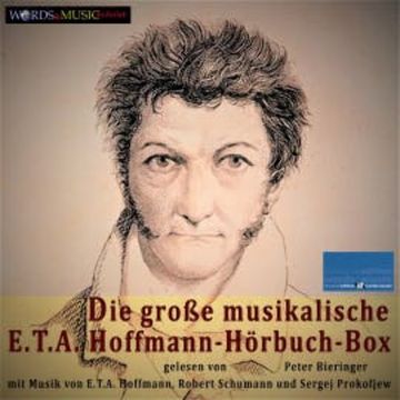 Die große musikalische E.T. A. Hoffmann-Hörbuch-Box audiobook, E. T. A. Hoffmann