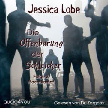 Die Offenbarung der Schleicher – Folge 2 audiobook, Jessica Lobe