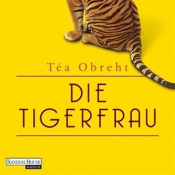 Die Tigerfrau audiobook, Téa Obreht
