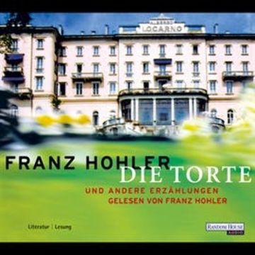 Die Torte und andere Erzählungen audiobook, Franz Hohler