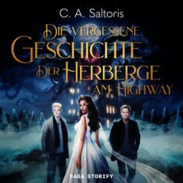 Die Vergessene Geschichte der Herberge am Highway audiobook, C. A. Saltoris