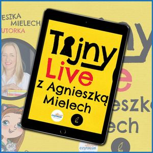 Emi i Tajny Klub Superdziewczyn – rozmowa z autorką Agnieszką Mielech, Anna Jankowska