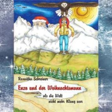 Enzo und der Weihnachtsmann - als die Welt nicht mehr Klang war (ungekürzt) audiobook, Roswitha Schreiner