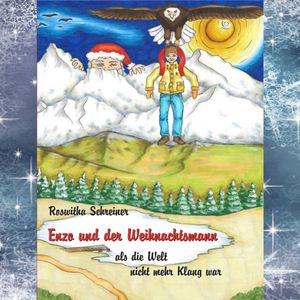 Enzo und der Weihnachtsmann - als die Welt nicht mehr Klang war (ungekürzt), Roswitha Schreiner