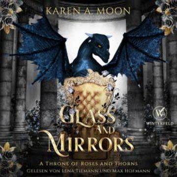 Glass and Mirrors - Drachen Enemies to Lovers Hörbuch audiobook, Karen A. Moon