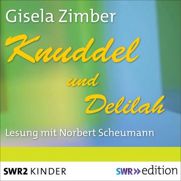 Knuddel und Delilah audiobook, Gisela Zimber