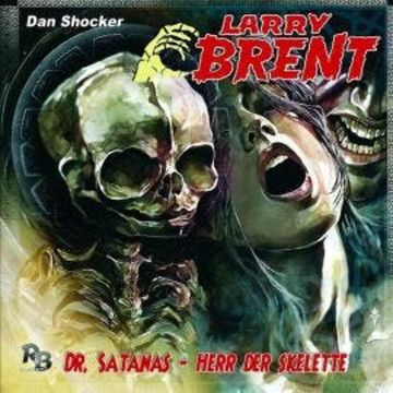 Larry Brent, Folge 23: Dr. Satanas - Herr der Skelette audiobook, Jürgen Grasmück