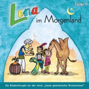 Lena im Morgenland audiobook, Martina Eichhorn