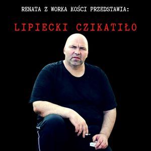 Lipiecki Czikatiło, Renata Kuryłowicz