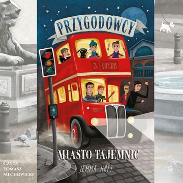 Miasto tajemnic. Przygodowcy, tom 3 audiobook, Jemma Hatt