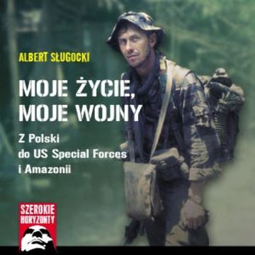 Moje życie moje wojny… audiobook, Albert Sługocki