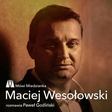Mówi Miedzianka: Maciej Wesołowski i Paweł Goźliński audiobook, Maciej Wesołowski, Paweł Goźliński