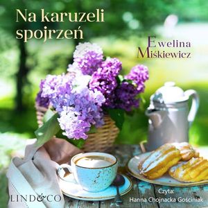 Na karuzeli spojrzeń, Ewelina Miśkiewicz