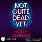 Not Quite Dead Yet (Ungekürzt)