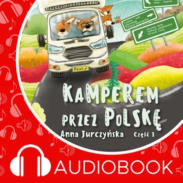 Pamiętniki Fenka. Kamperem przez Polskę. Część 1 audiobook, Anna Jurczyńska