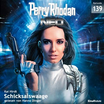 Schicksalswaage (Perry Rhodan Neo 139) audiobook, Kai Hirdt