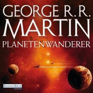 Planetenwanderer audiobook, George R. R. Martin