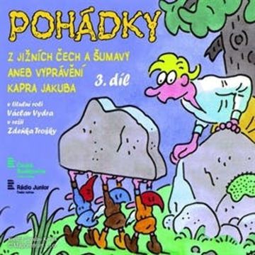 Pohádky z jižních Čech a Šumavy 3 aneb vyprávění kapra Jakuba audiobook